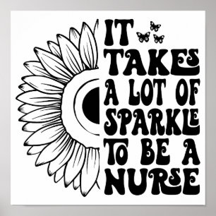 Es braucht viel Sparkle, um eine Krankenschwester Poster