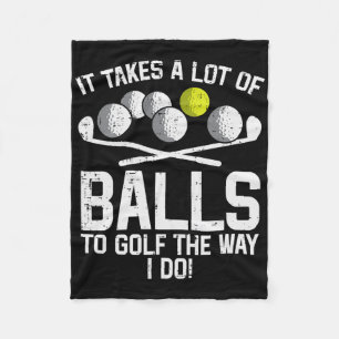Es braucht viel um Golf zu spielen Lustiger Golf G Fleecedecke