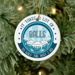 Es braucht viele Bälle, um so zu Golf zu spielen w Keramik Ornament