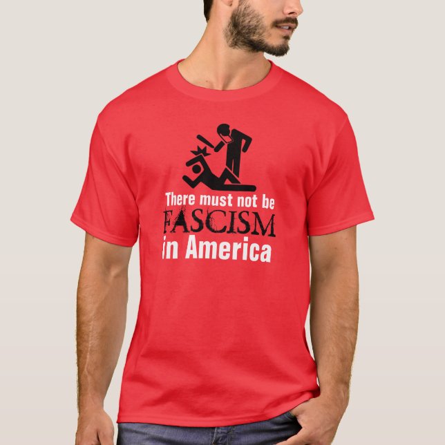Es darf nicht Faschismus in Amerika geben T-Shirt (Vorderseite)