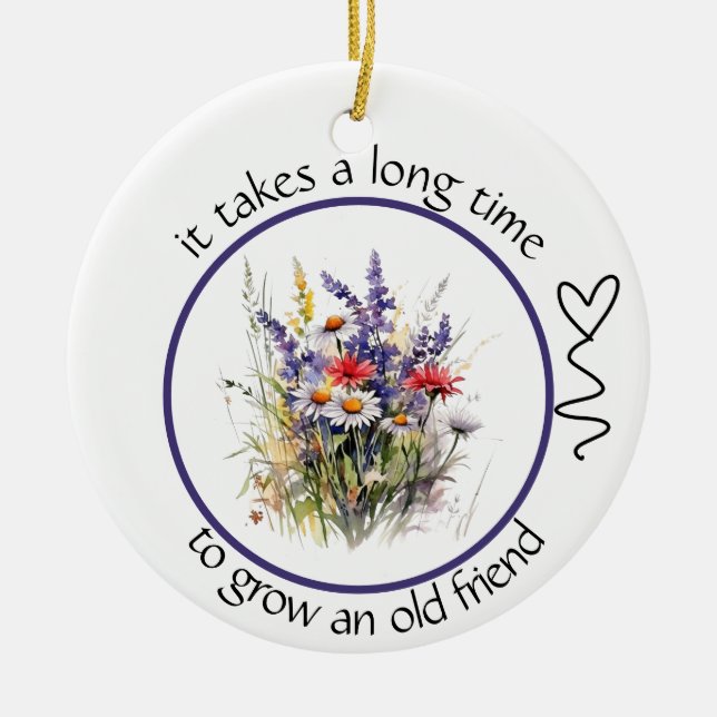 Es dauert lange, um einen alten Freund Bestie zu z Keramik Ornament (Vorne)