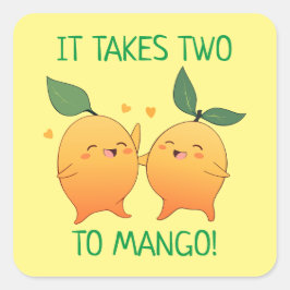 Es dauert zwei bis Mango Quadratischer Aufkleber