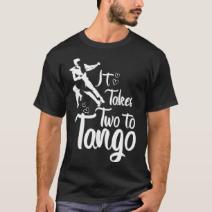 Es dauert zwei bis Tango Artwork Tango Lehrer T-Shirt