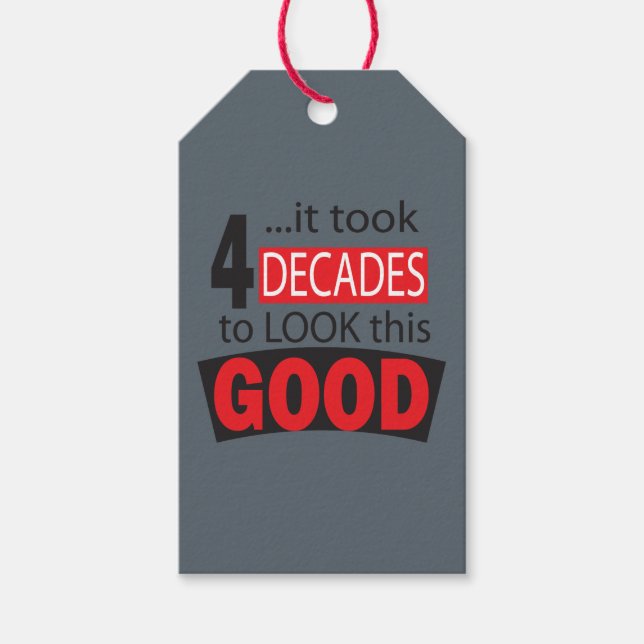 Es dauerte 4 Jahrzehnte, um so gut auszusehen| 40. Geschenkanhänger (Vorderseite)