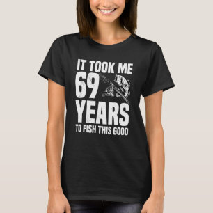Es dauerte 69 Jahre, um an diesem guten 69. Geburt T-Shirt