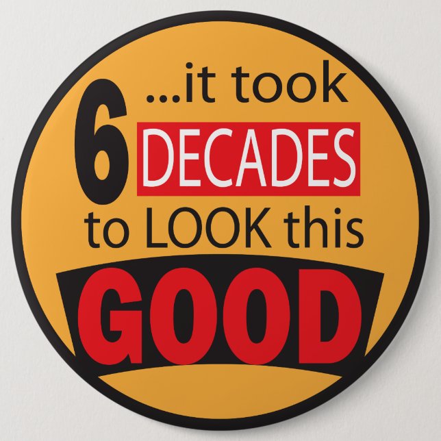 Es dauerte 6 Jahrzehnte, um diesen guten 60. Button (Vorderseite)