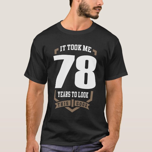 Es dauerte 78 Jahre T-Shirt (Vorderseite)