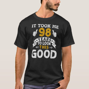 Es dauerte 98 Jahre Sprichwort Männer Frauen 98. G T-Shirt