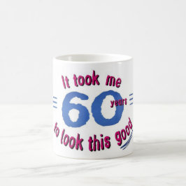 es dauerte mir 60 Jahre, um gutes dieses zu Kaffeetasse