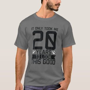 Es dauerte nur 20 Jahre, 20. Geburtstag T-Shirt