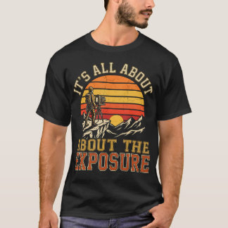 Es dreht sich alles um die Belichtung Sonnenunterg T-Shirt