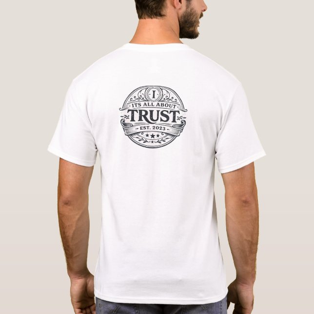 Es dreht sich alles um Vertrauen T-Shirt (Rückseite)