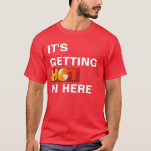 Es erhält herein hier heiß T-Shirt