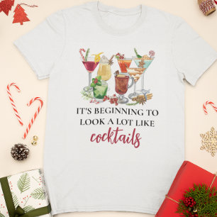 Es fängt an, wie Cocktails auszusehen T-Shirt