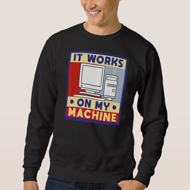 Es funktioniert an der Computerprogrammierung mein Sweatshirt (Vorderseite)