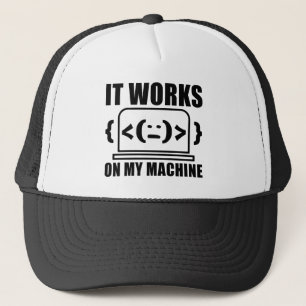Es funktioniert auf meiner Maschine Funny Coder un Truckerkappe