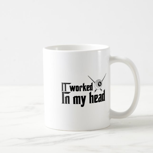Es funktionierte in meinem Kopf - Billiard Pool Pl Kaffeetasse (Rechts)