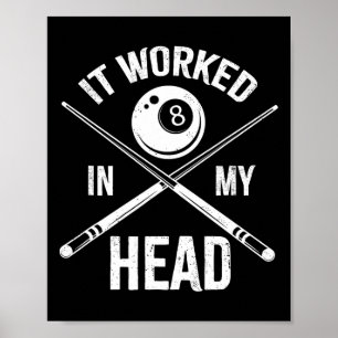 Es funktionierte in meinem Kopf Funny Billiards Po Poster