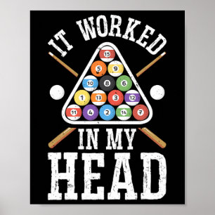Es funktionierte in meinem Kopf Funny Pool Billiar Poster
