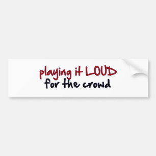 Es für die Menge Loud spielen Autoaufkleber
