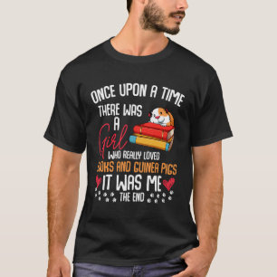 Es gab ein Mädchen, das Bücher liebte Guinea Schwe T-Shirt
