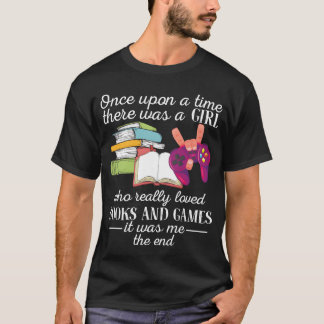 Es gab ein Mädchen, das Bücher und Spiele wirklich T-Shirt