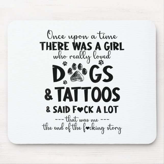 Es gab ein Mädchen, das Hunde und Tattoos wirklich Mousepad (Vorne)