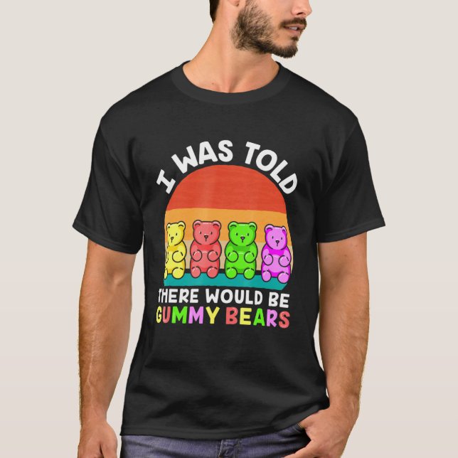 Es gäbe Gummibär-Gummibär T-Shirt (Vorderseite)