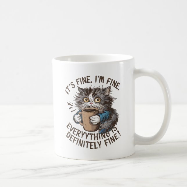 "Es geht mir gut. Alles ist gut." Frantic Cat Kaffeetasse (Rechts)