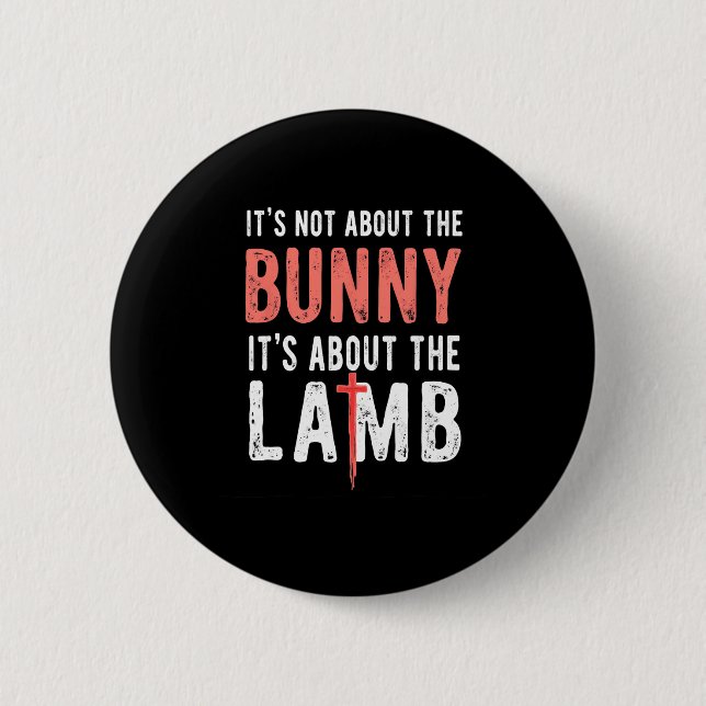 Es geht nicht um den Bunny, der sich mit Lamm-Oste Button (Vorderseite)