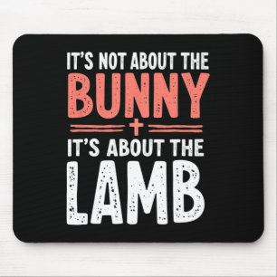 Es geht nicht um den Bunny, der sich mit Lamm-Oste Mousepad