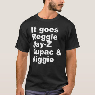 Es geht R Eggie J Ay Z T Upac & B Iggie Cool Outfi T-Shirt