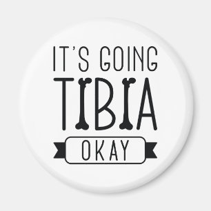 Es geht Tibia gut Magnet