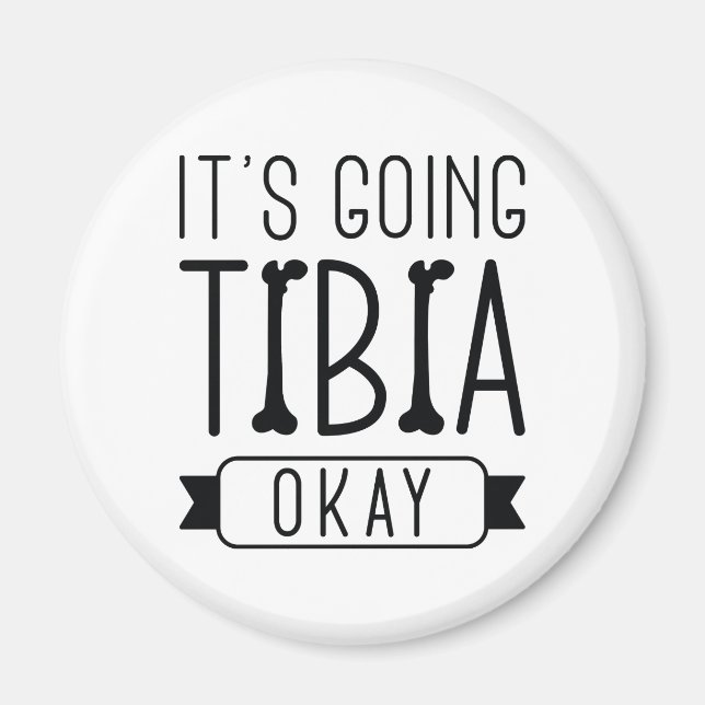 Es geht Tibia gut Magnet (Vorne)