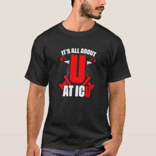 Es geht um dich auf der Intensivstation Intensivst T-Shirt