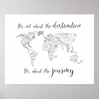 Es geht um die Reise, nicht um das Ziel. Poster