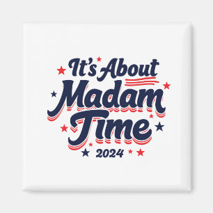 Es geht um Frau Time Kamala Harris Ekection Magnet