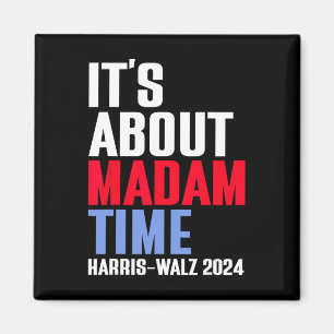Es geht um Frau Time Kamala Harris Tim W 2024 Magnet