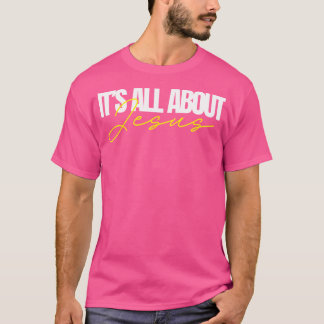 Es geht um Jesus T-Shirt