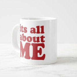 Es geht um mich Jumbo-Tasse