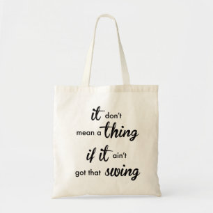 Es gemein nichts, wenn es nicht got, dass SWING Tragetasche