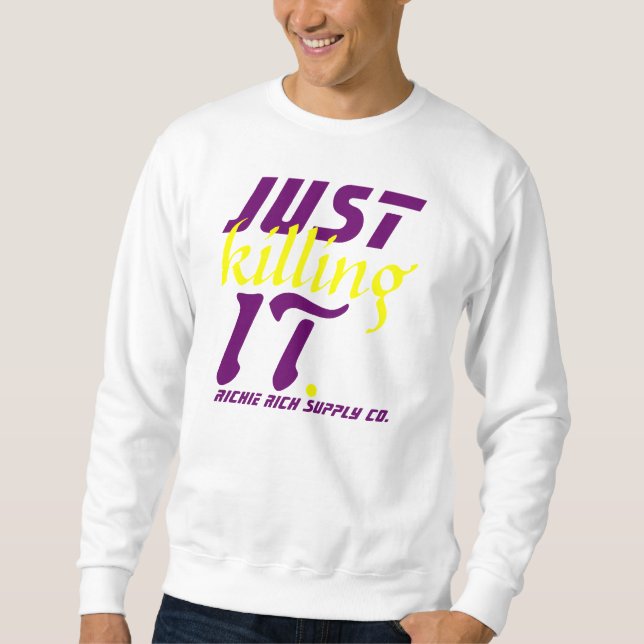 ES gerade töten Sweatshirt (Vorderseite)