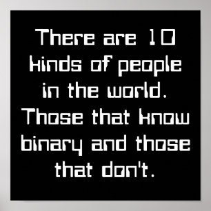 Es gibt 10 Arten von Menschen auf der Welt. Also.. Poster