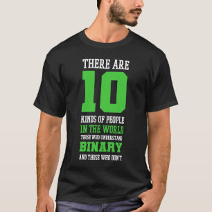 Es gibt 10 Arten von Menschen binär T-Shirt