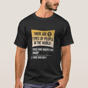 Es gibt 10 Arten von Menschen, die verstehen T-Shirt