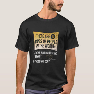 Es gibt 10 Arten von Menschen, die verstehen T-Shirt
