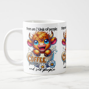 Es gibt 2 Arten von Menschen, Kaffeemenschen... Jumbo-Tasse