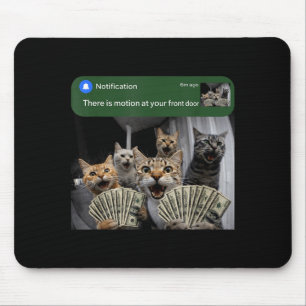 Es gibt Bewegung an der Vordertür lustige Katzenbe Mousepad