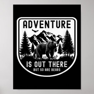 Es gibt dort draußen sonniges Abenteuer, aber auch Poster