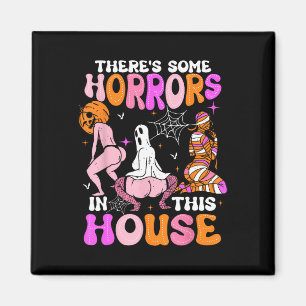 Es gibt ein paar Horror in diesem Haus Funny Horro Magnet